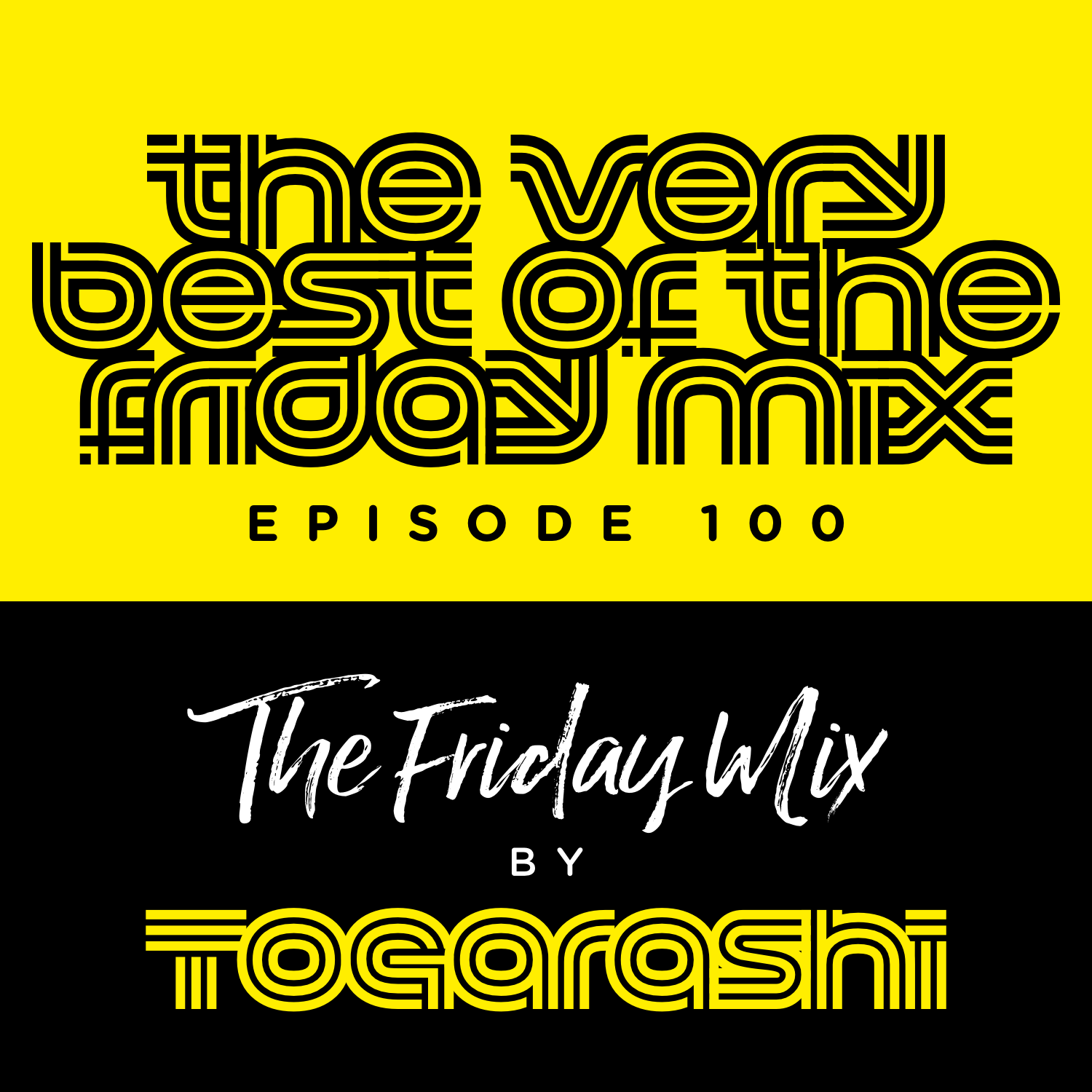 #100 The very best of The Friday Mix